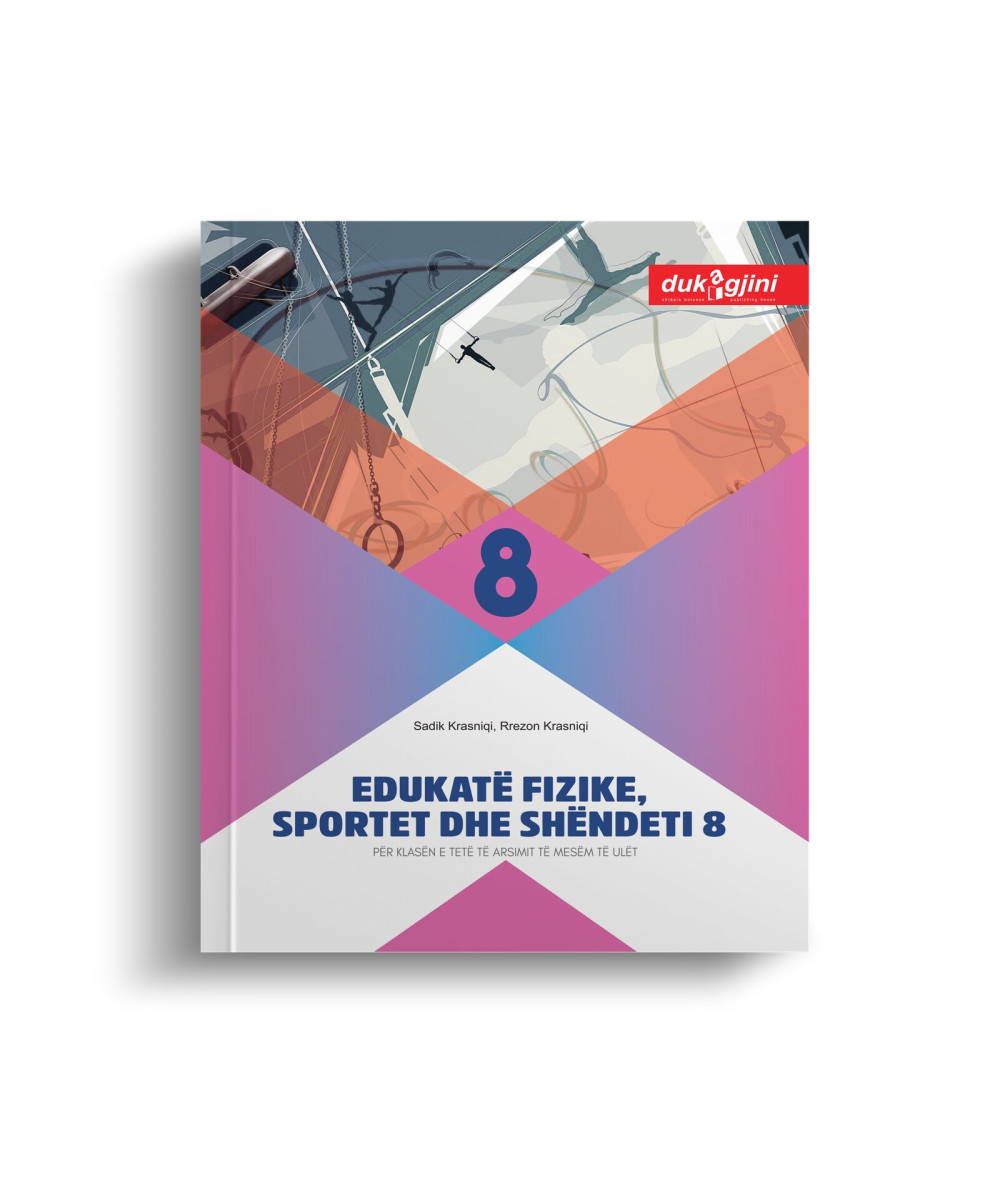 EDUKATË FIZIKE, SPORTET DHE SHËNDETI 8