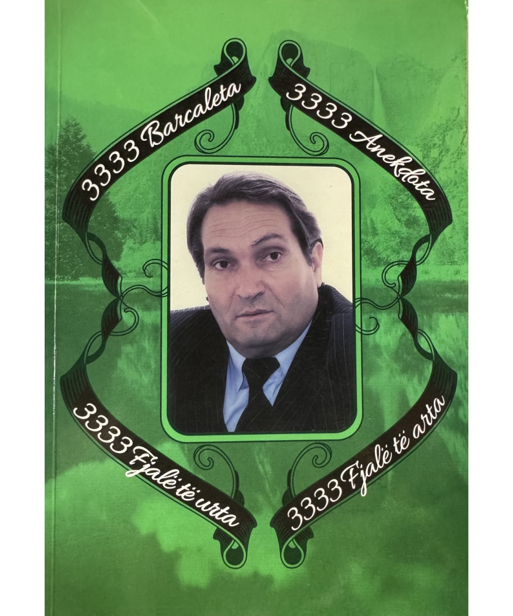 3333 Barcaleta, 3333 Anekdota, 3333 Fjalë të Urta, 3333 Fjalë të Arta 3333 Barcaleta, 3333 Anekdota, 3333 Fjalë të Urta, 3333 Fjalë të Arta