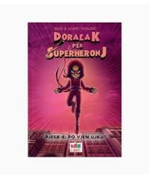 Doracak pĂ«r Superheronj â Pjesa 4: Po Vjen Ujku Doracak pĂ«r Superheronj â Pjesa 4: Po Vjen Ujku