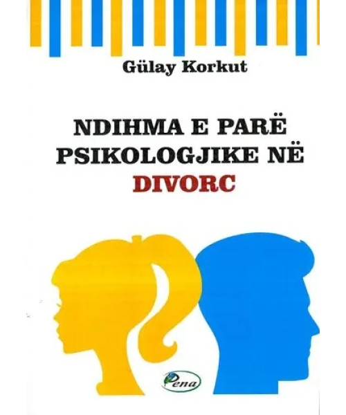 Ndihma e Parë Psikologjike në Divorc Ndihma e Parë Psikologjike në Divorc