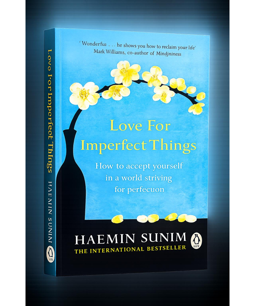 Love for Imperfect Things Love for Imperfect Things