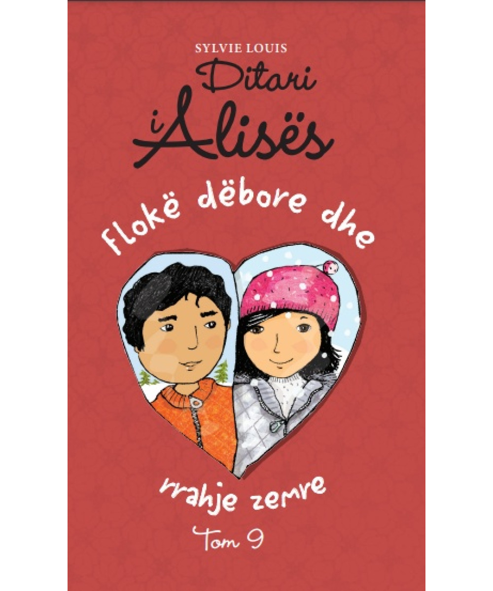 Ditari i Alisës - Flokë dëbore dhe rrahje zemre Ditari i Alisës - Flokë dëbore dhe rrahje zemre