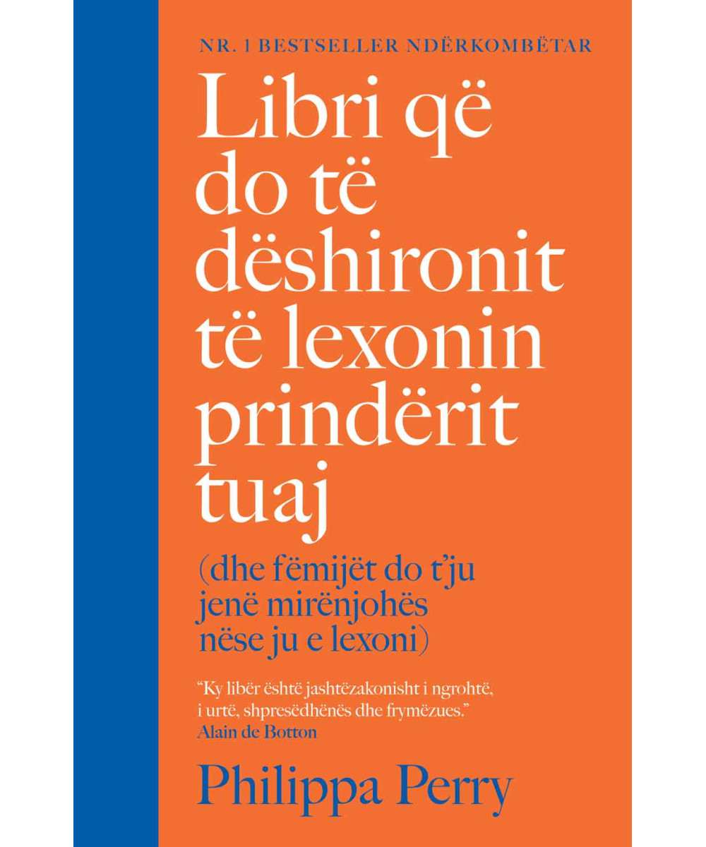 Libri që do të dëshironit të lexonin prindërit tuaj (dhe fëmijët do t’ju jenë mirënjohës nëse ju e lexoni) Libri që do të dëshironit të lexonin prindërit tuaj (dhe fëmijët do t’ju jenë mirënjohës nëse ju e lexoni)