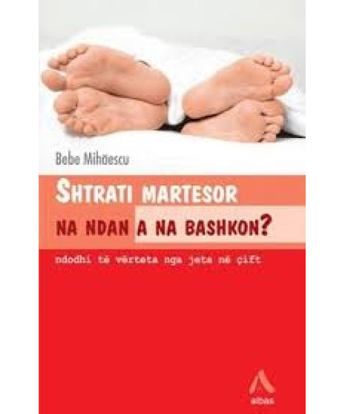 Shtrati martesor na ndan a na bashkon ? Shtrati martesor na ndan a na bashkon ?