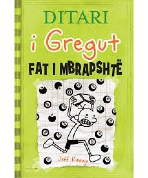 Ditari i Gregut: Fat i Mbrapshtë Ditari i Gregut: Fat i Mbrapshtë