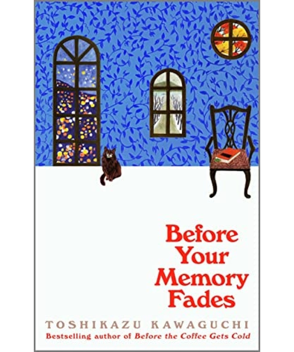 Before your memory fades Before your memory fades