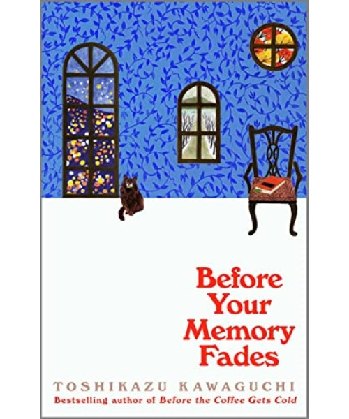 Before your memory fades Before your memory fades