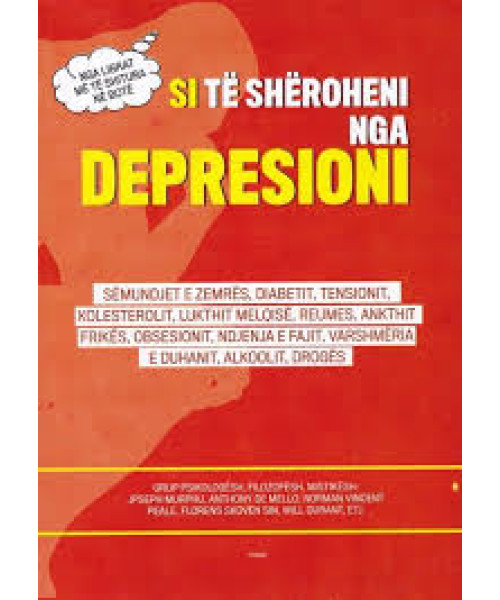 Si të Shëroheni nga Depresioni Si të Shëroheni nga Depresioni