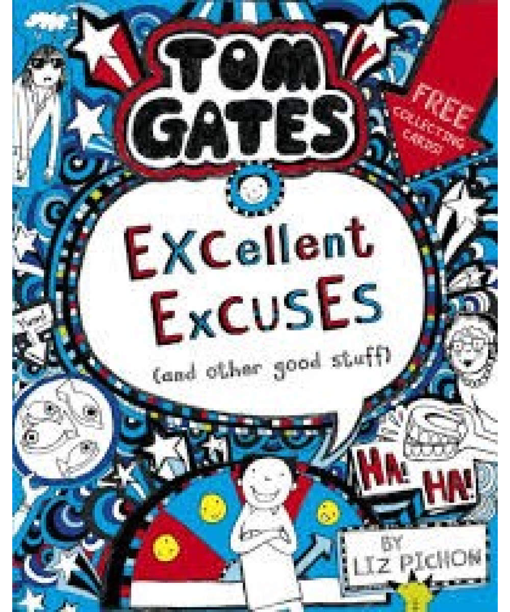 Tom Gates: Excellent Excuses (And Other Good Stuff) Tom Gates: Excellent Excuses (And Other Good Stuff)