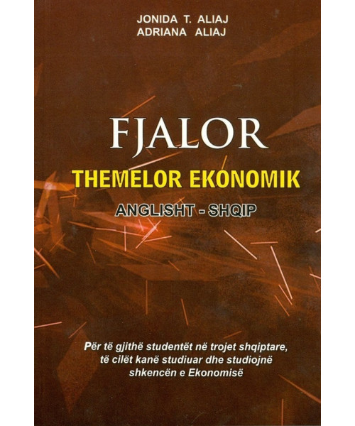 Fjalor i Themelor Ekonomik Anglisht – Shqip Fjalor i Themelor Ekonomik Anglisht – Shqip