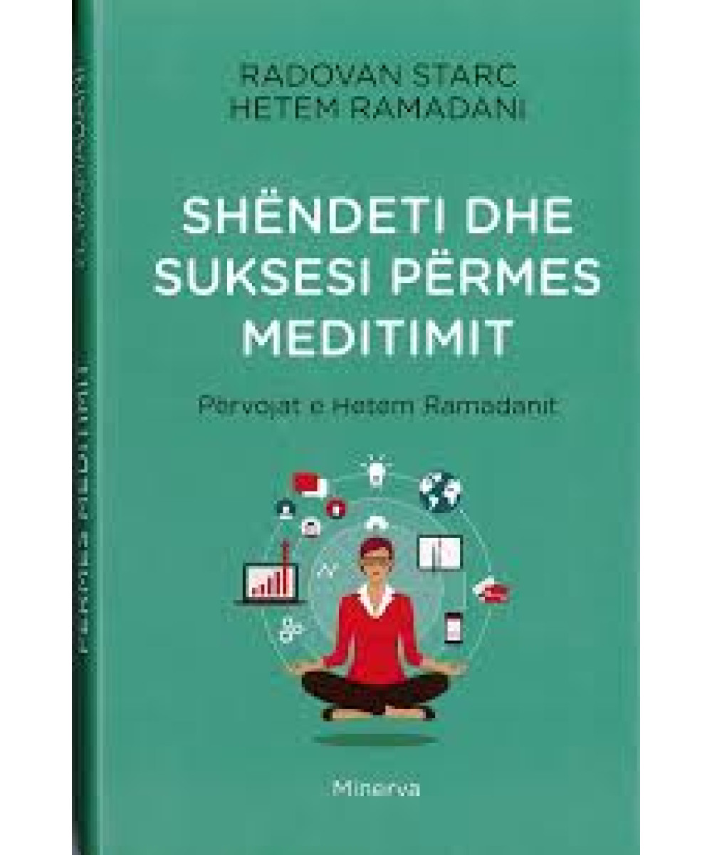 Shëndeti dhe Suksesi Përmes Meditimit Shëndeti dhe Suksesi Përmes Meditimit