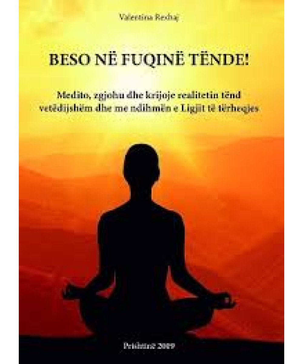 Beso në Fuqinë Tënde! Beso në Fuqinë Tënde!