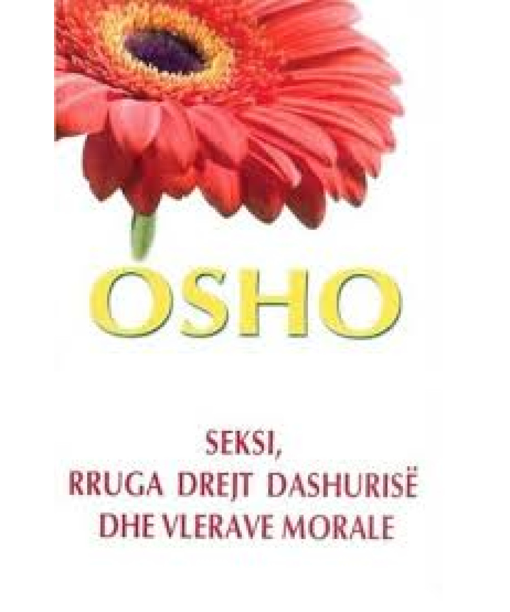 Seksi, Rruga Drejt Dashurisë dhe Vlerave Morale Seksi, Rruga Drejt Dashurisë dhe Vlerave Morale