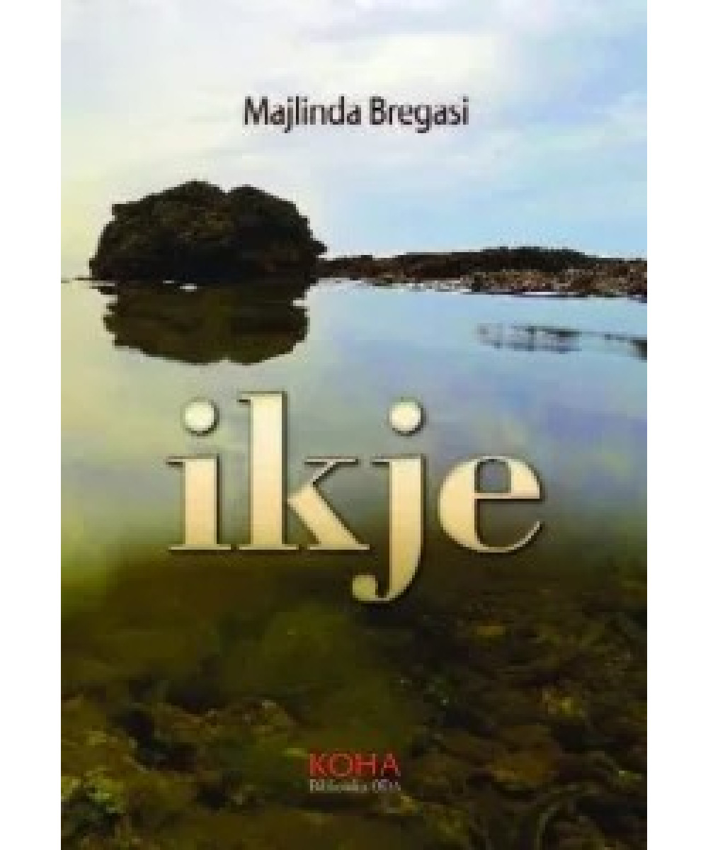 Ikje (Majlinda Bregasi) Ikje (Majlinda Bregasi)