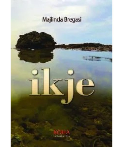Ikje (Majlinda Bregasi) Ikje (Majlinda Bregasi)