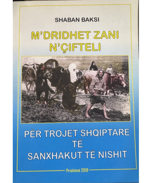 M’Dridhet Zani n’Çifteli – Për Trojet Shqiptare të Sanxhakut të Nishit M’Dridhet Zani n’Çifteli – Për Trojet Shqiptare të Sanxhakut të Nishit