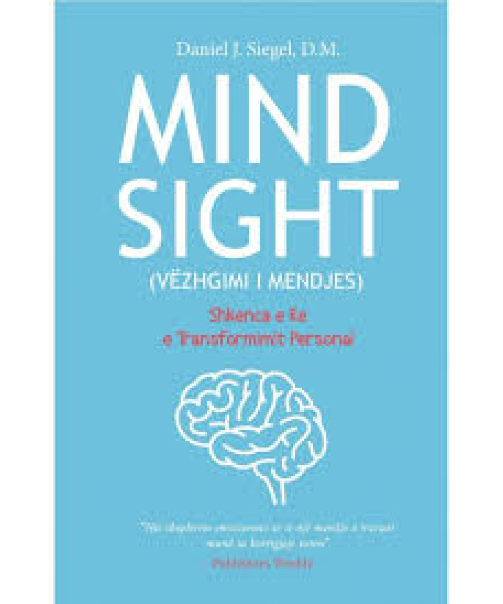 Mindsight (Vëzhgimi i Mendjes) Mindsight (Vëzhgimi i Mendjes)
