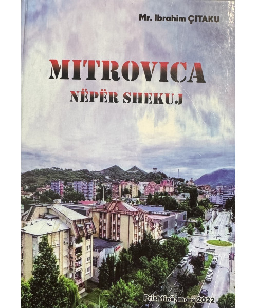 Mitrovica nëpër shekuj Mitrovica nëpër shekuj