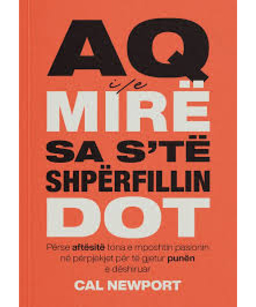 Aq i/e Mirë sa S'të Shpërfillin Dot Aq i/e Mirë sa S'të Shpërfillin Dot
