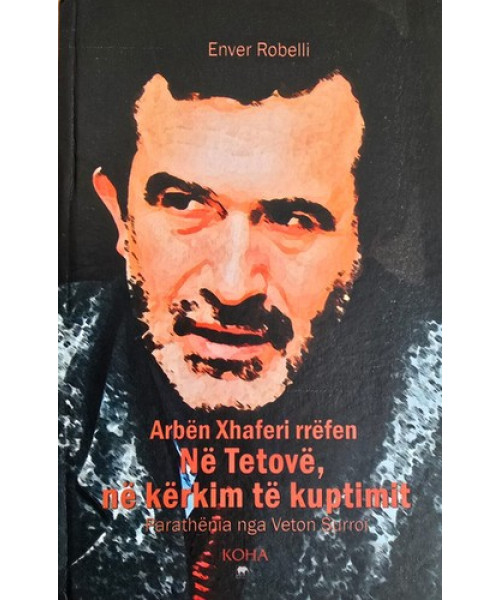 Arbën Xhaferi rrëfen – Në Tetovë, në kërkim të kuptimit Arbën Xhaferi rrëfen – Në Tetovë, në kërkim të kuptimit