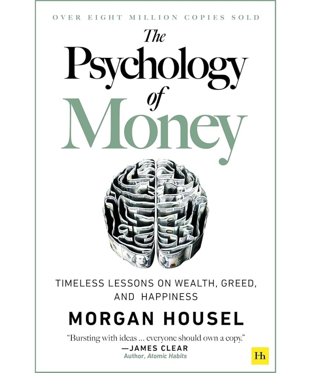 The Psychology of Money The Psychology of Money