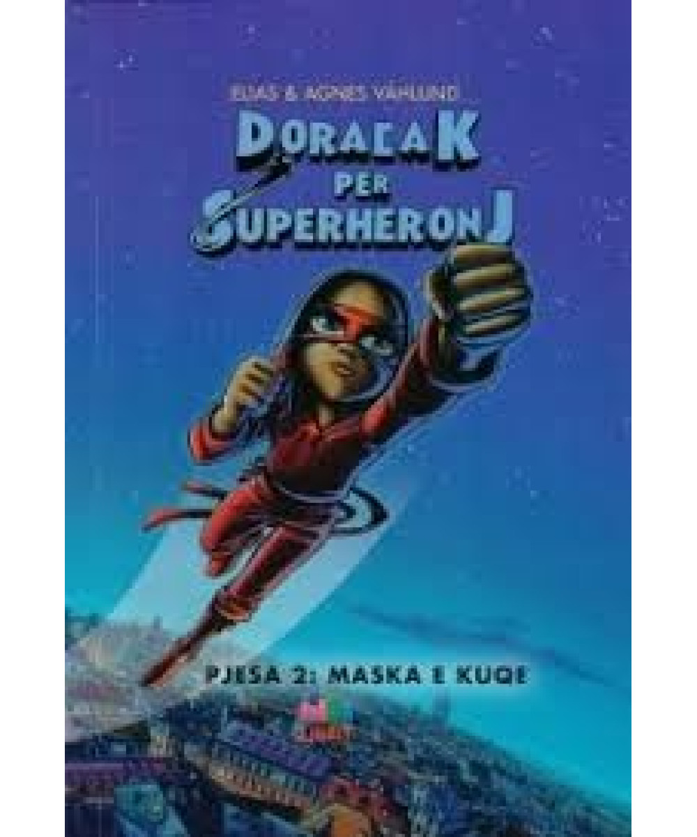 Doracak për Superheronj – Maska e Kuqe Doracak për Superheronj – Maska e Kuqe