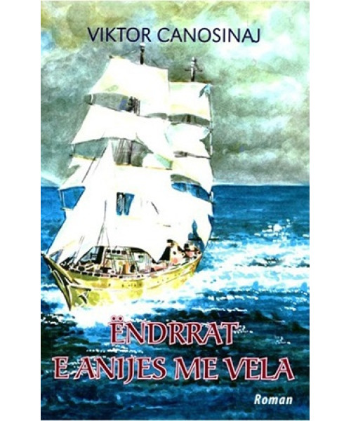 Ëndrrat e Anijes me Vela Ëndrrat e Anijes me Vela