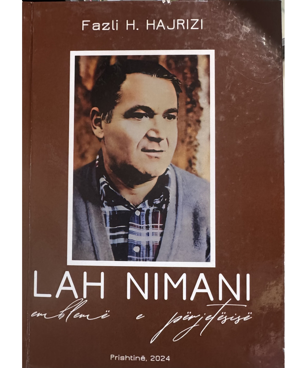 Lah Nimani – Emblemë e përjetësisë Lah Nimani – Emblemë e përjetësisë
