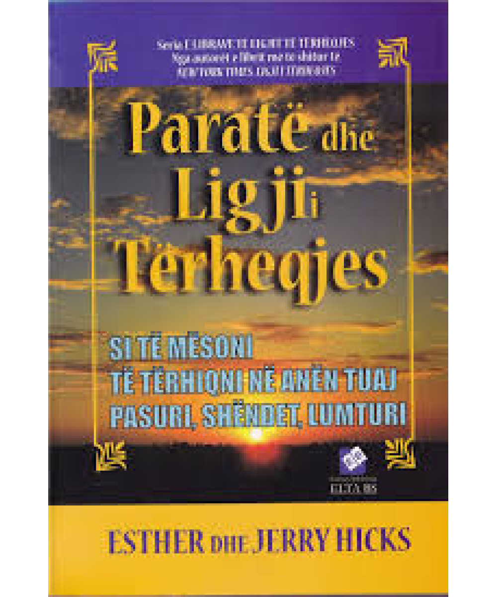 Paratë dhe Ligji i Tërheqjes Paratë dhe Ligji i Tërheqjes