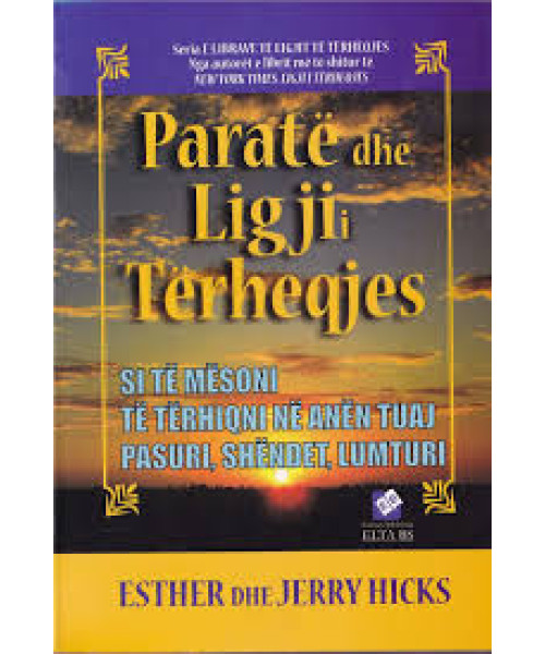 Paratë dhe Ligji i Tërheqjes Paratë dhe Ligji i Tërheqjes