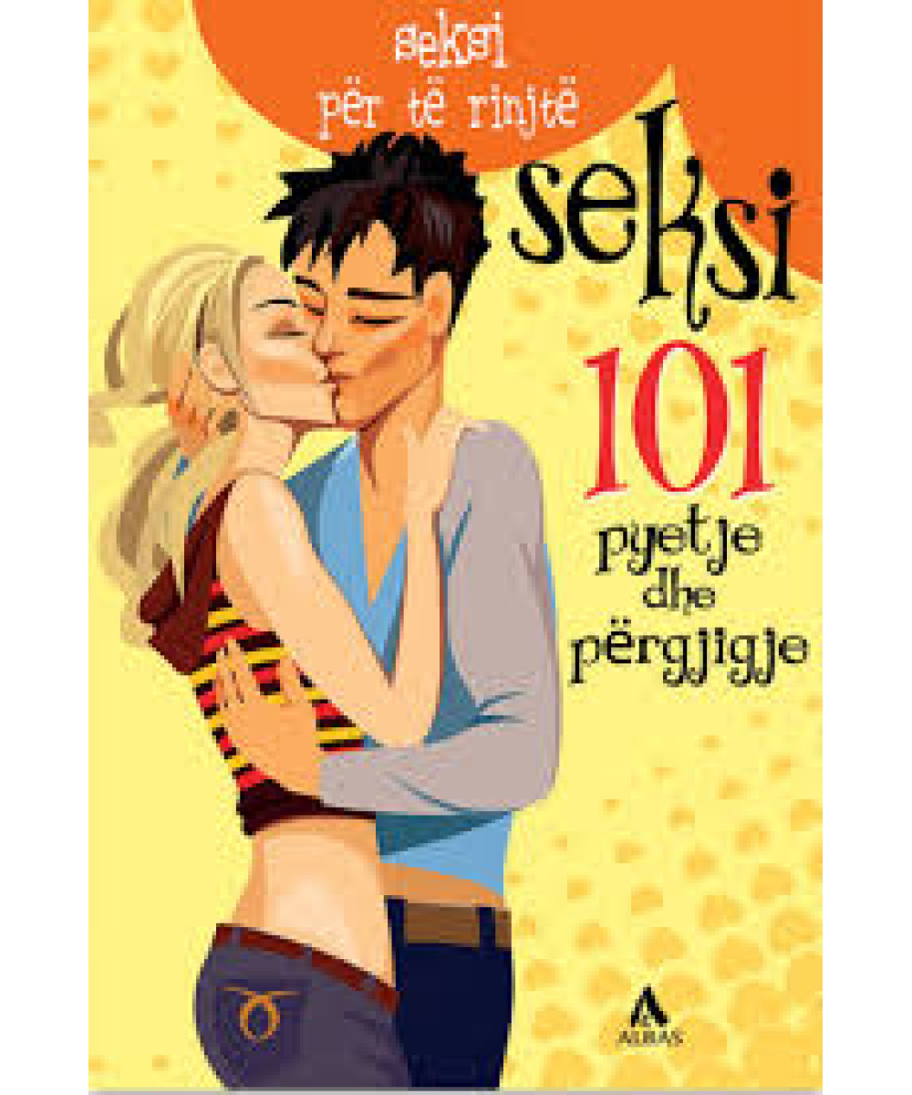 Seksi 101 – 101 Pyetje dhe Përgjigje Seksi 101 – 101 Pyetje dhe Përgjigje