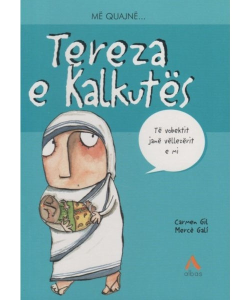 Më Quajnë Tereza e Kalkutës Më Quajnë Tereza e Kalkutës