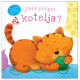 Cfare pelqen kotelja Cfare pelqen kotelja