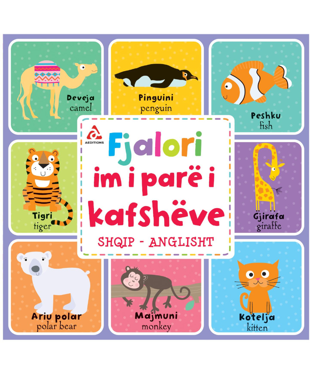 Fjalori im i pare i kafsheve shqip-anglisht Fjalori im i pare i kafsheve shqip-anglisht
