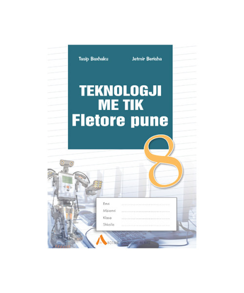 Teknologjia me tik 8 fletore pune Albas Teknologjia me tik 8 fletore pune Albas