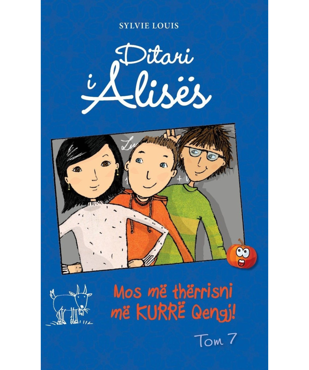 Ditari i Alisës – Mos më thërrisni më kurrë Qengj! (Tom 7) Ditari i Alisës – Mos më thërrisni më kurrë Qengj! (Tom 7)