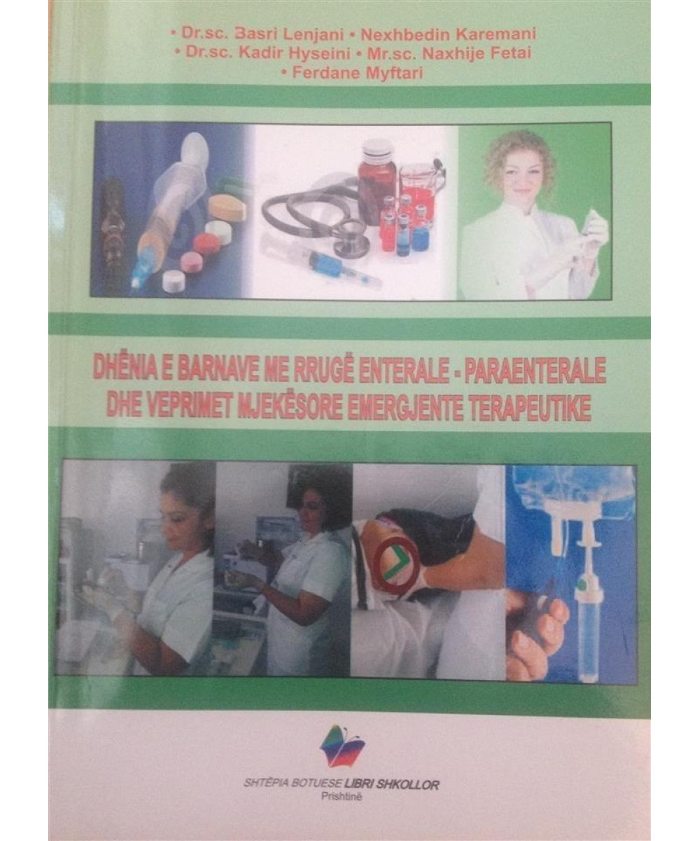 Dhënia e Barnave me Rrugë Enterale – Parenterale dhe Veprimet Mjekësore Emergjente Terapeutike Dhënia e Barnave me Rrugë Enterale – Parenterale dhe Veprimet Mjekësore Emergjente Terapeutike