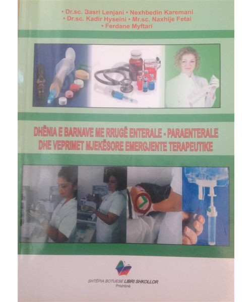 Dhënia e Barnave me Rrugë Enterale – Parenterale dhe Veprimet Mjekësore Emergjente Terapeutike Dhënia e Barnave me Rrugë Enterale – Parenterale dhe Veprimet Mjekësore Emergjente Terapeutike
