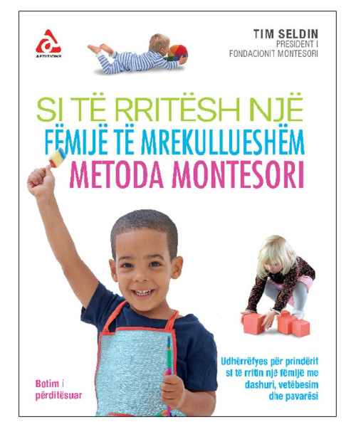 Si te rritesh nje femije te mrekullueshem Si te rritesh nje femije te mrekullueshem